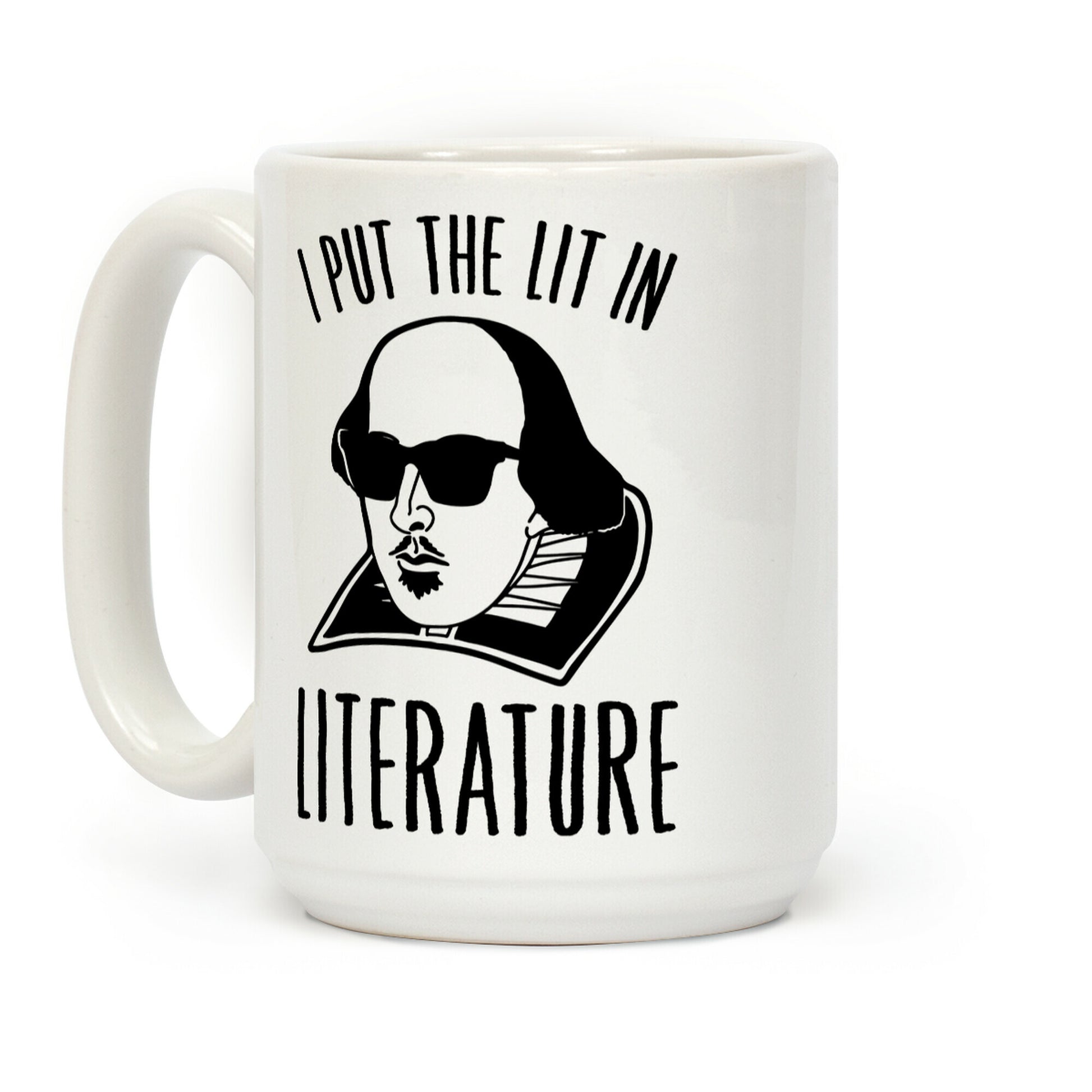 I Put The Lit In Literature Coffee Mug
