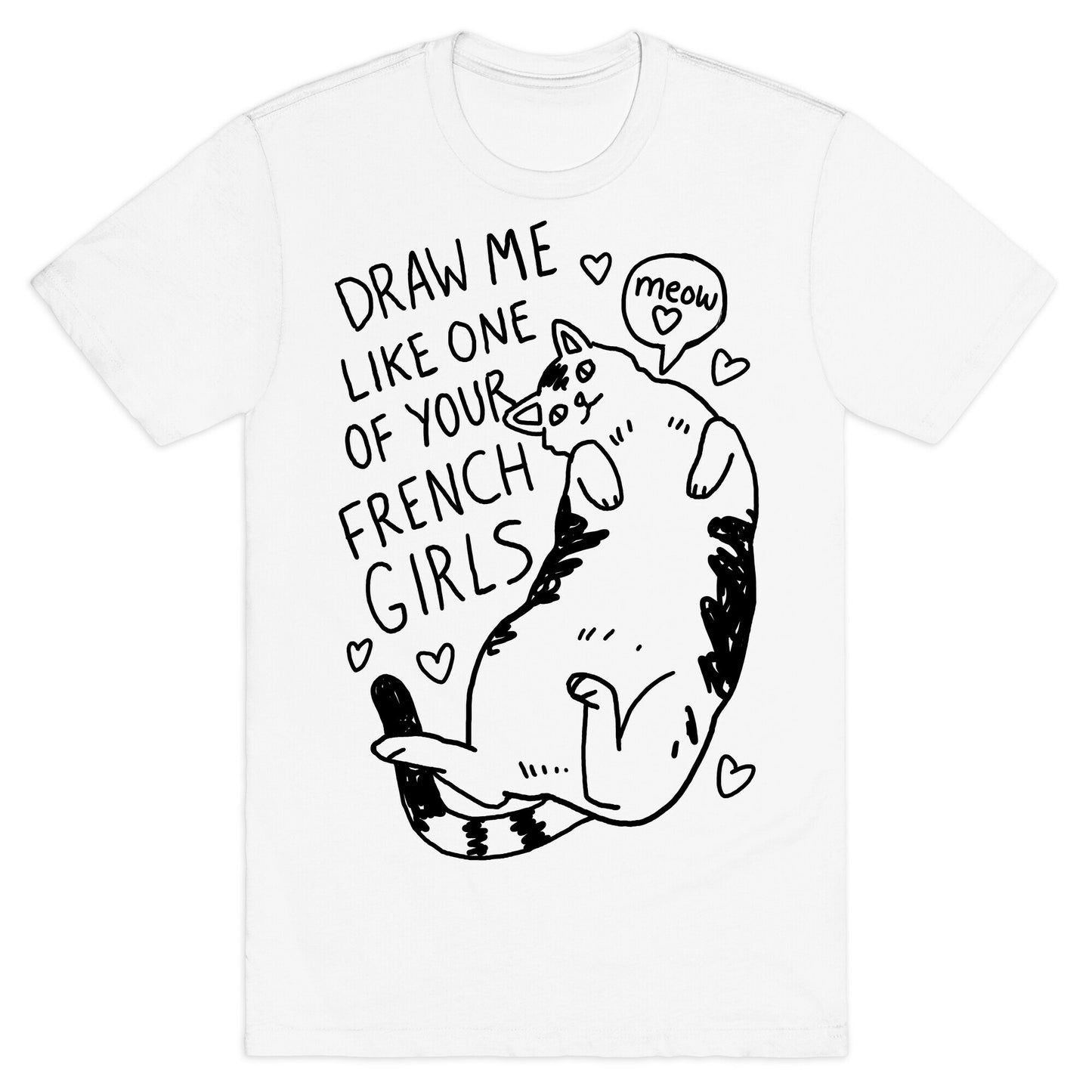 Draw Me Like One Of Your French Girls T-Shirt