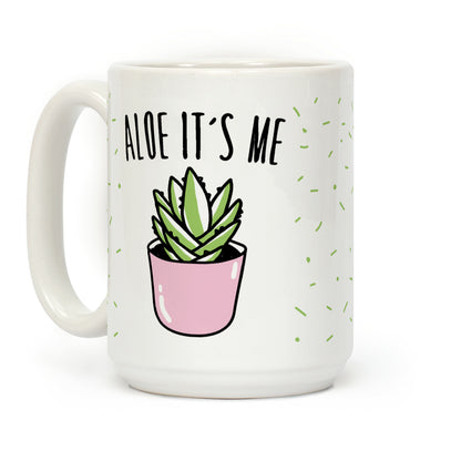 Aloe It's Me Coffee Mug