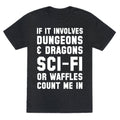 If It Involves Dungeons and Dragons, Sci-Fi, or Waffles Count Me In Unisex Triblend Tee