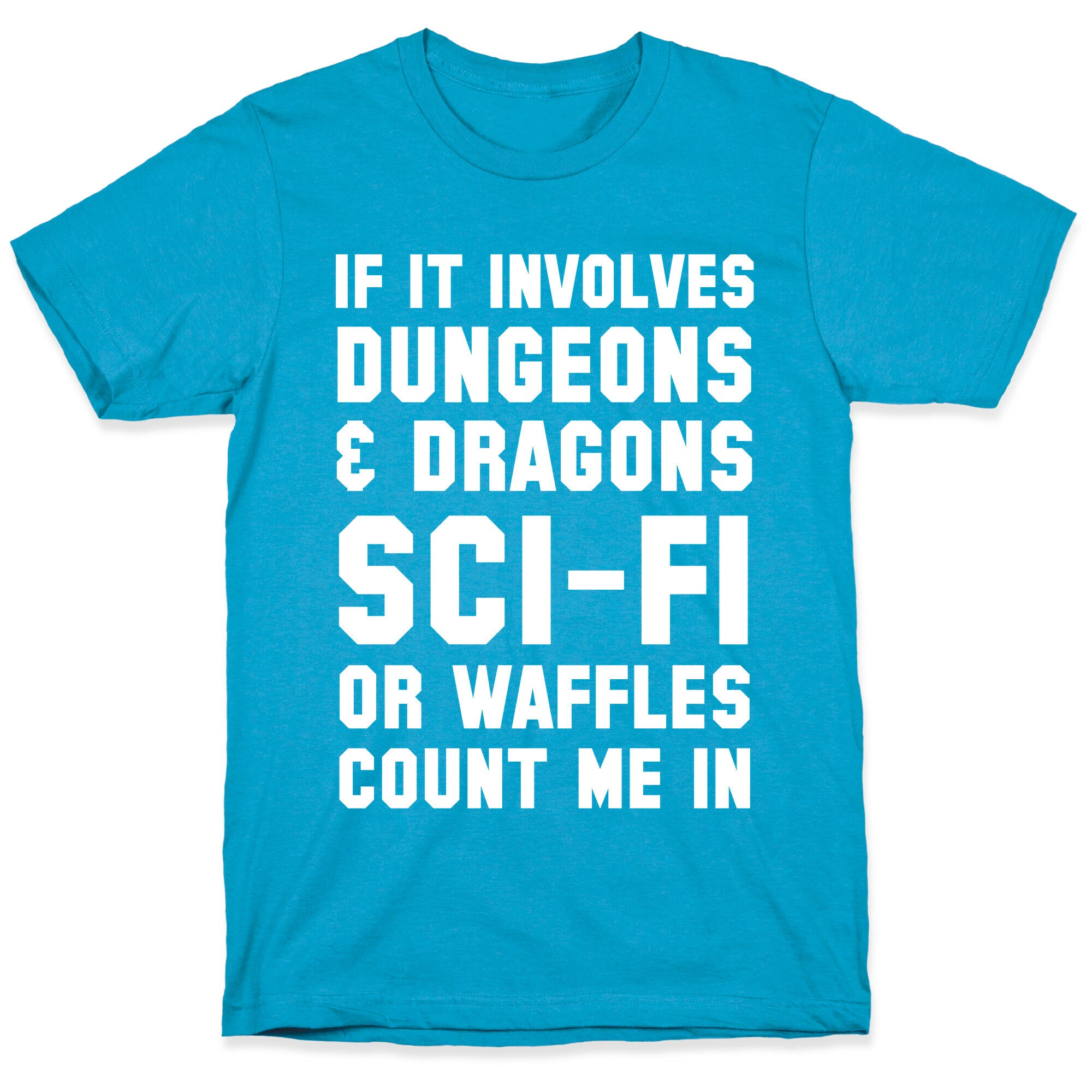 If It Involves Dungeons and Dragons, Sci-Fi, or Waffles Count Me In Unisex Triblend Tee