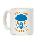 Justice Rains From Above Coffee Mug