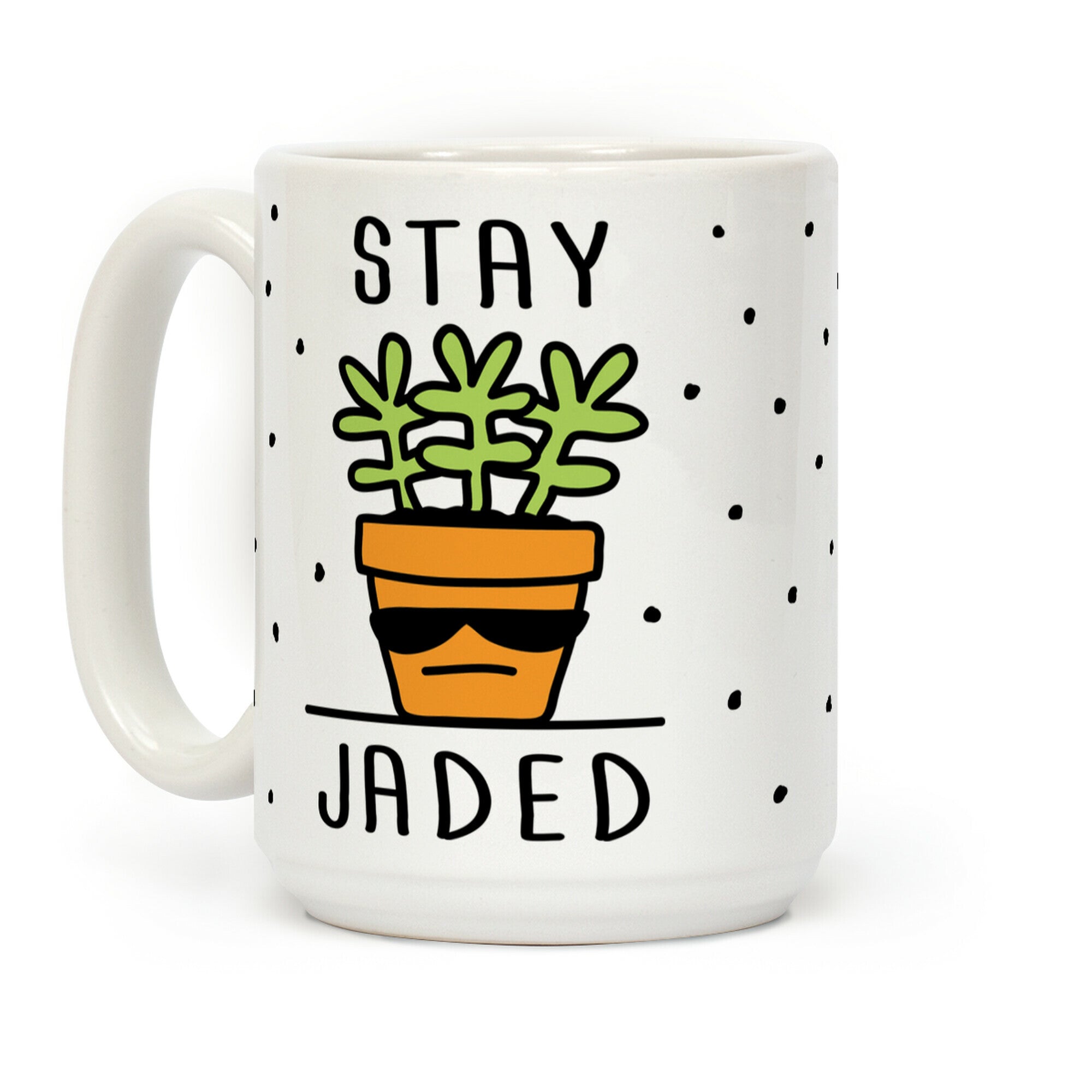 Stay Jaded Coffee Mug