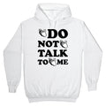 Do Not Talk To Me (Clap Emoji) Hoodie