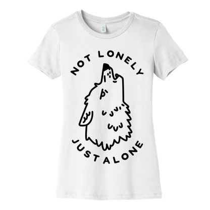 Not Lonely Just Alone Women's Cotton Tee