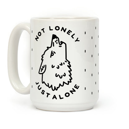 Not Lonely Just Alone Coffee Mug