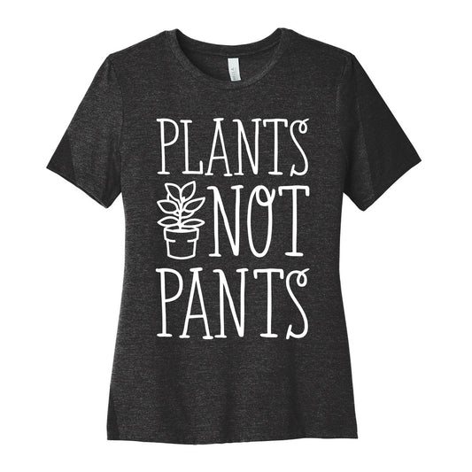 Plants Not Pants Women's Cotton Tee