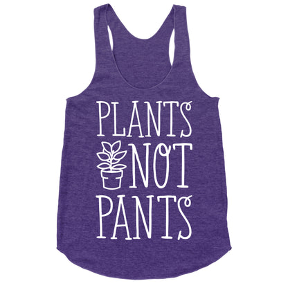 Plants Not Pants Racerback Tank