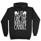 Lit Like The Black Flame Candle White Print Hoodie