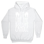 Lit Like The Black Flame Candle White Print Hoodie