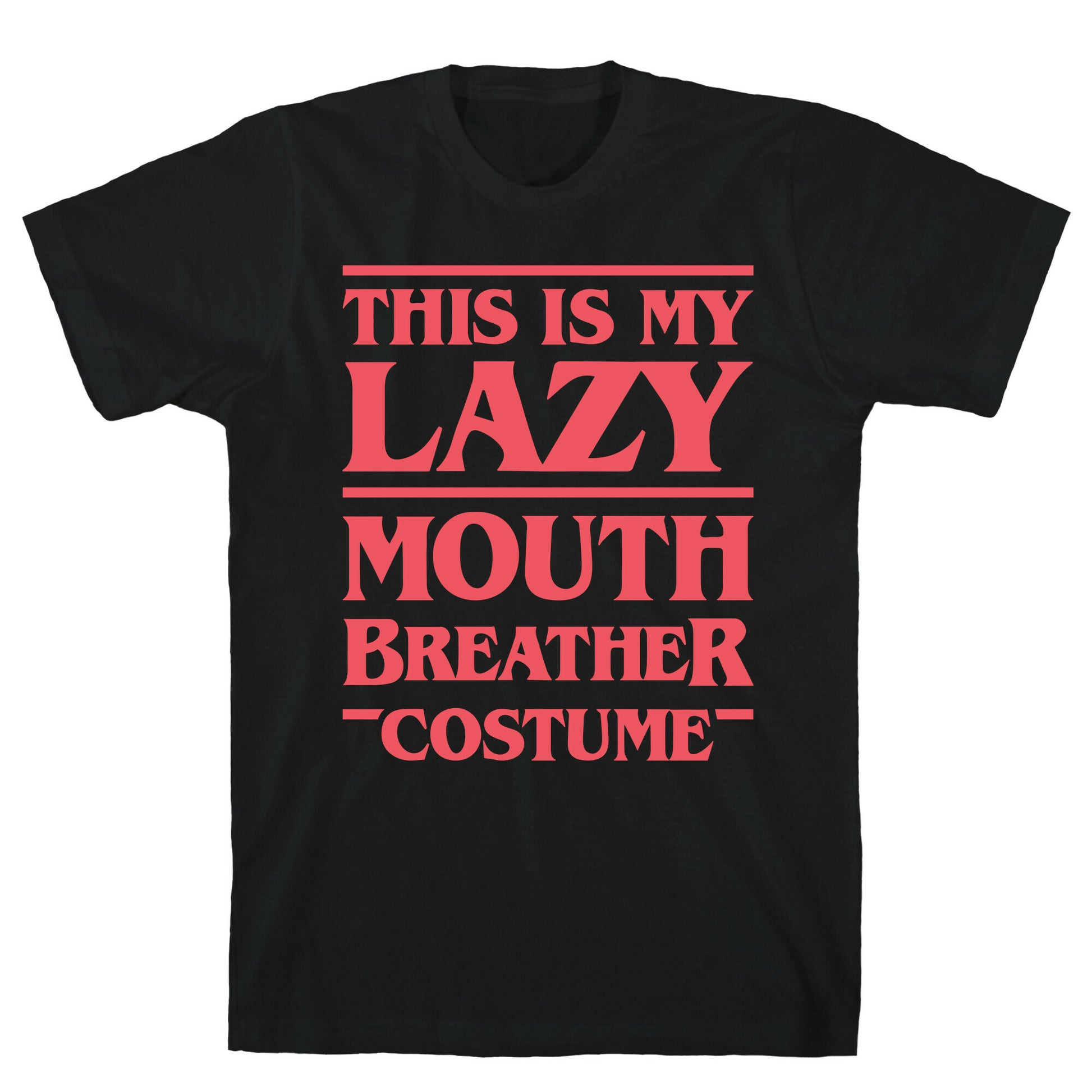 This Is My Lazy Mouth Breather Costume (Red) T-Shirt