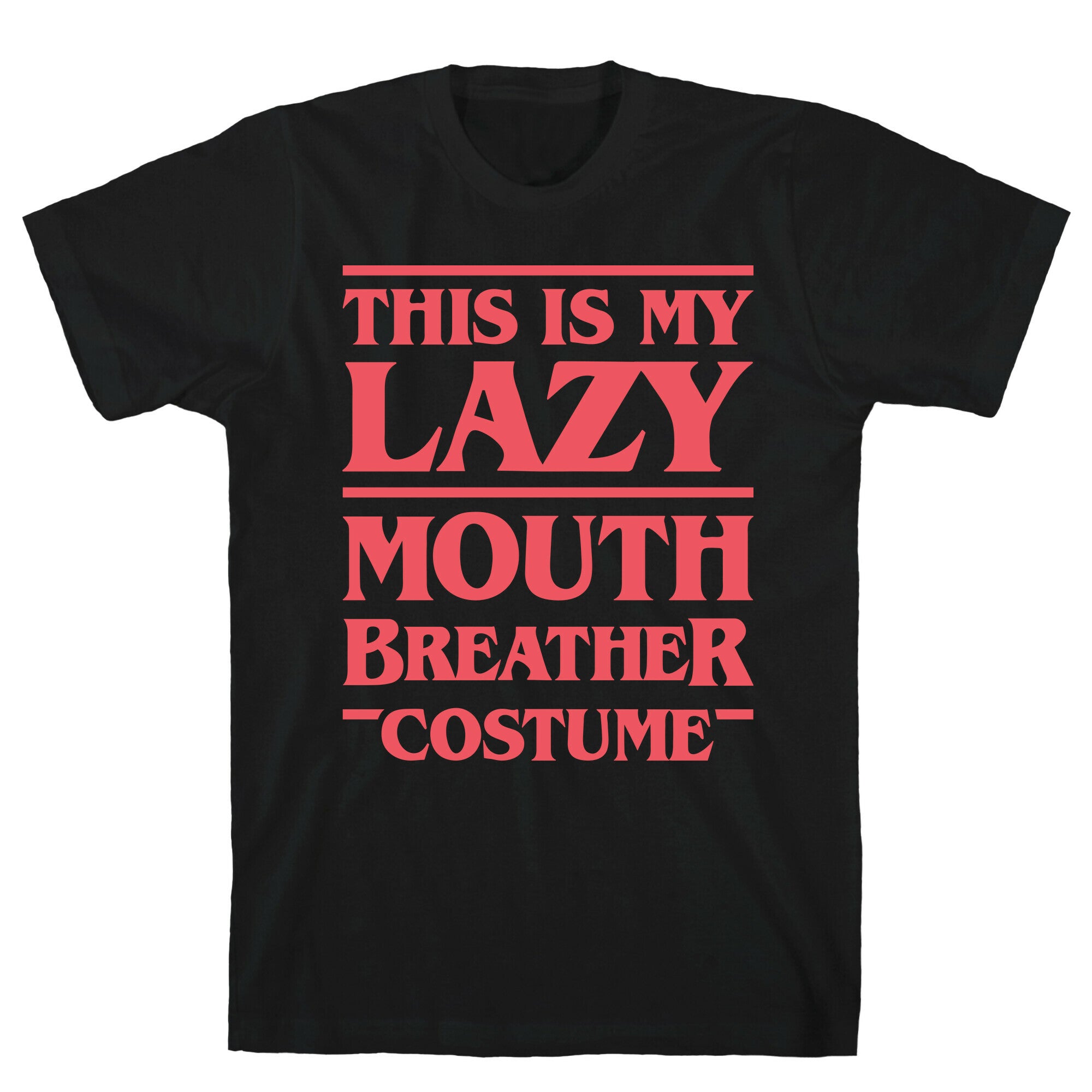 This Is My Lazy Mouth Breather Costume (Red) T-Shirt