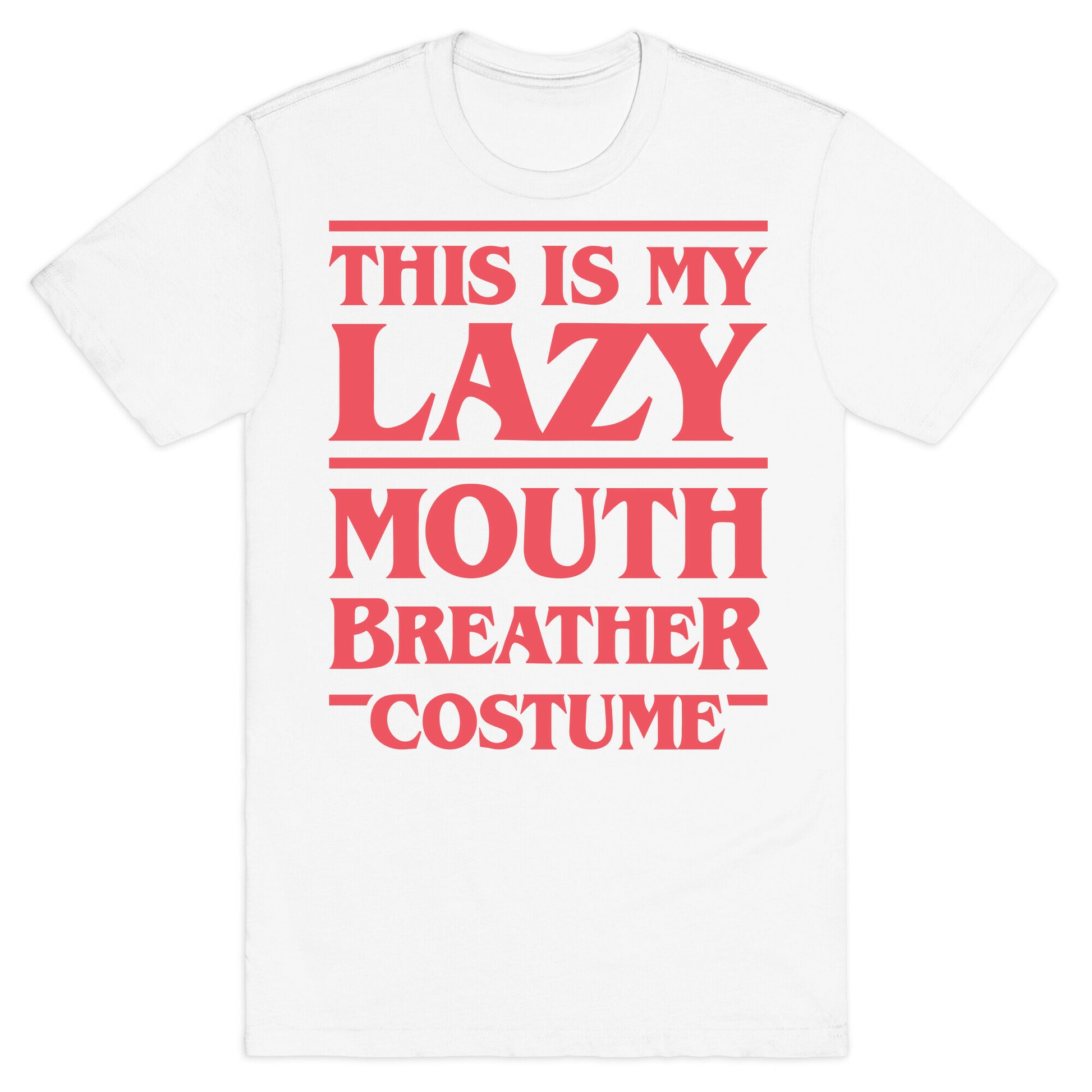 This Is My Lazy Mouth Breather Costume (Red) T-Shirt