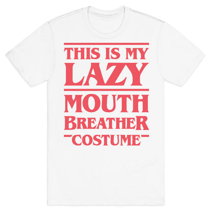 This Is My Lazy Mouth Breather Costume (Red) T-Shirt