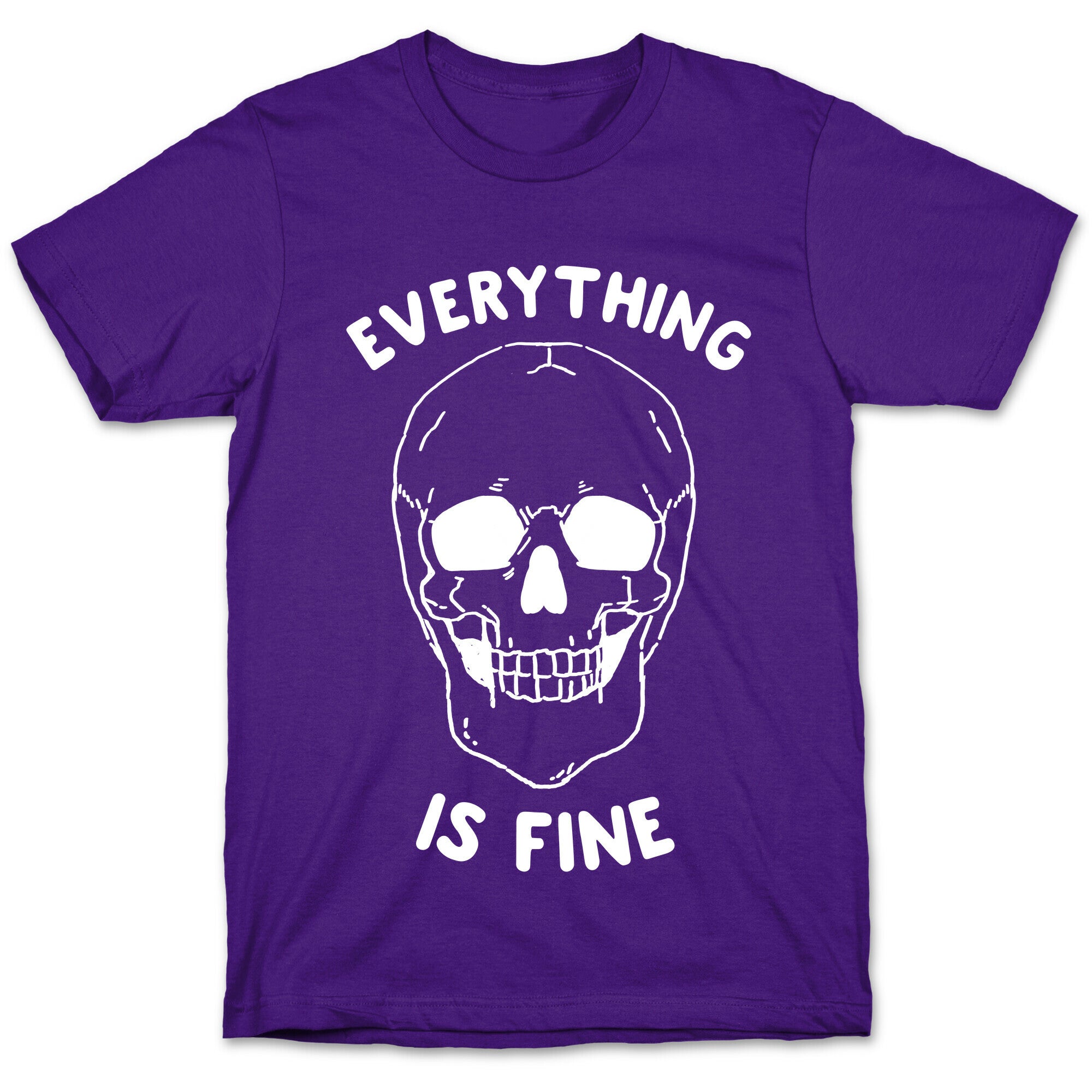 Everything Is Fine T-Shirt