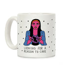 Looking For A Reason To Care Coffee Mug