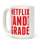 Netflix and Grade Coffee Mug