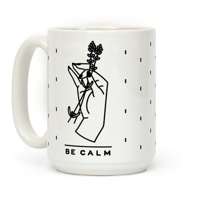 Be Calm Coffee Mug