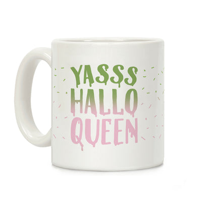 Yasss Halloqueen Coffee Mug