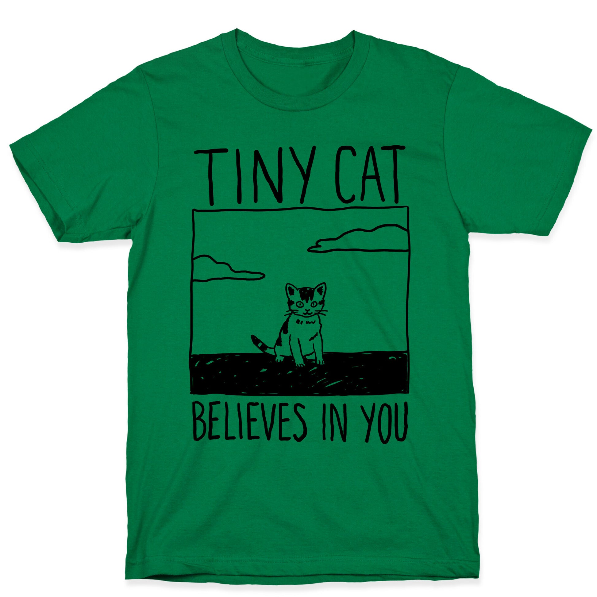 Tiny Cat Believes In You T-Shirt