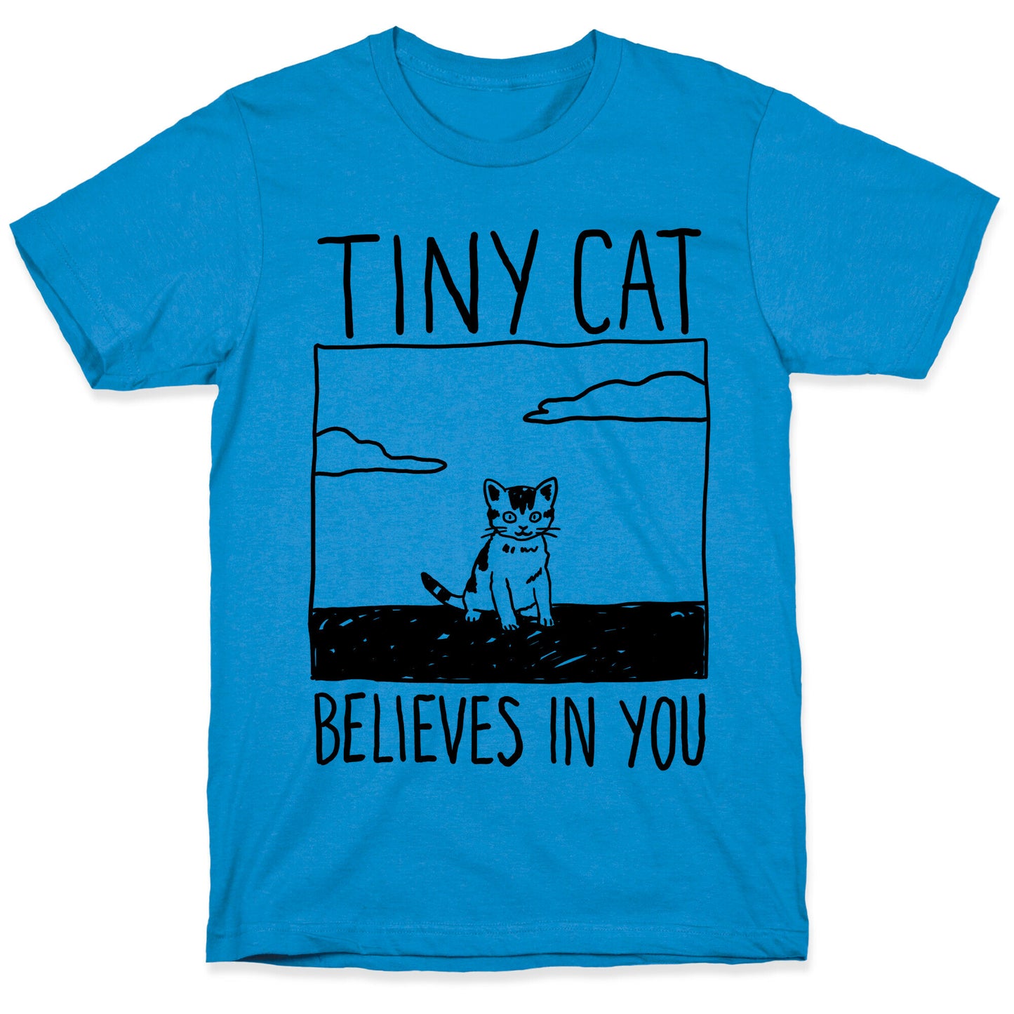 Tiny Cat Believes In You T-Shirt
