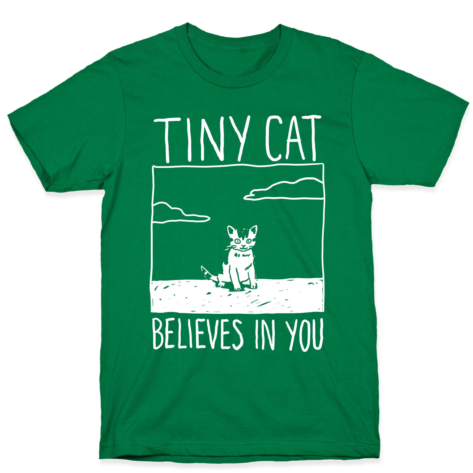 Tiny Cat Believes In You T-Shirt