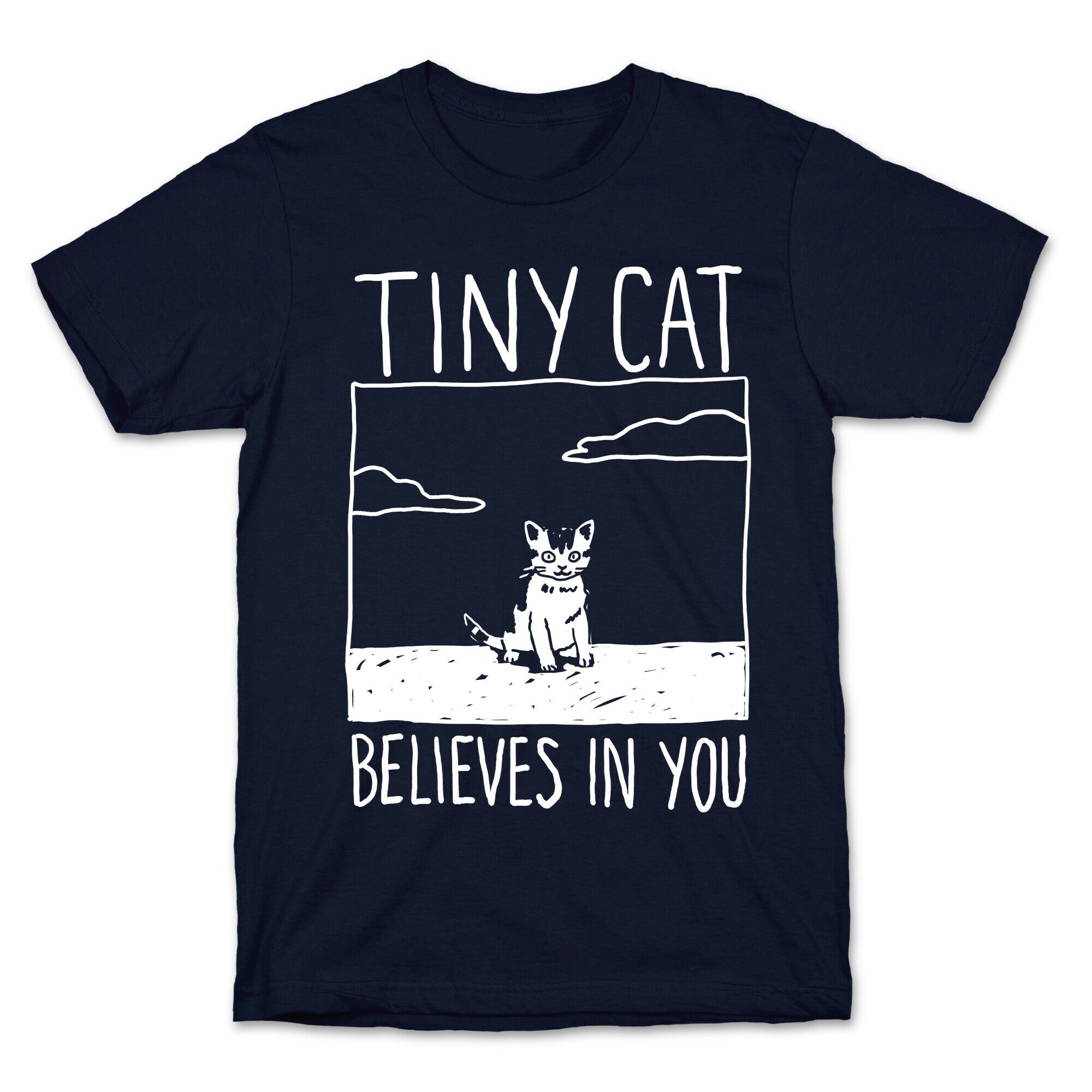 Tiny Cat Believes In You T-Shirt