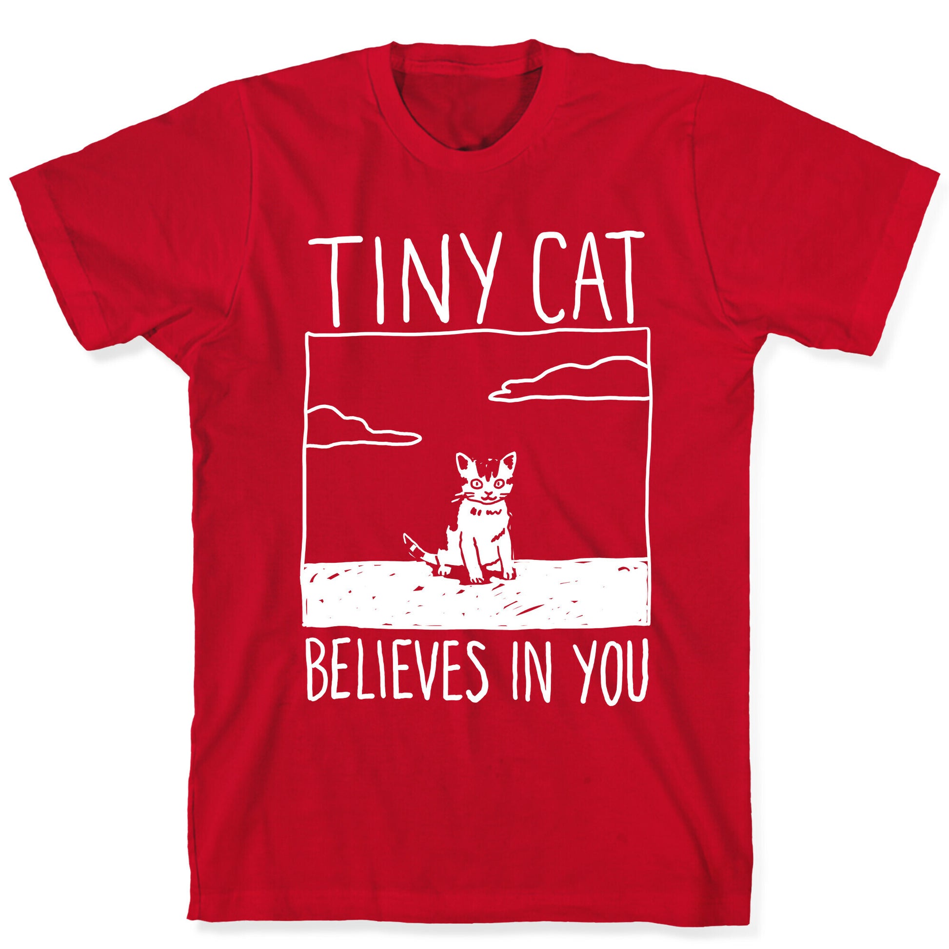 Tiny Cat Believes In You T-Shirt