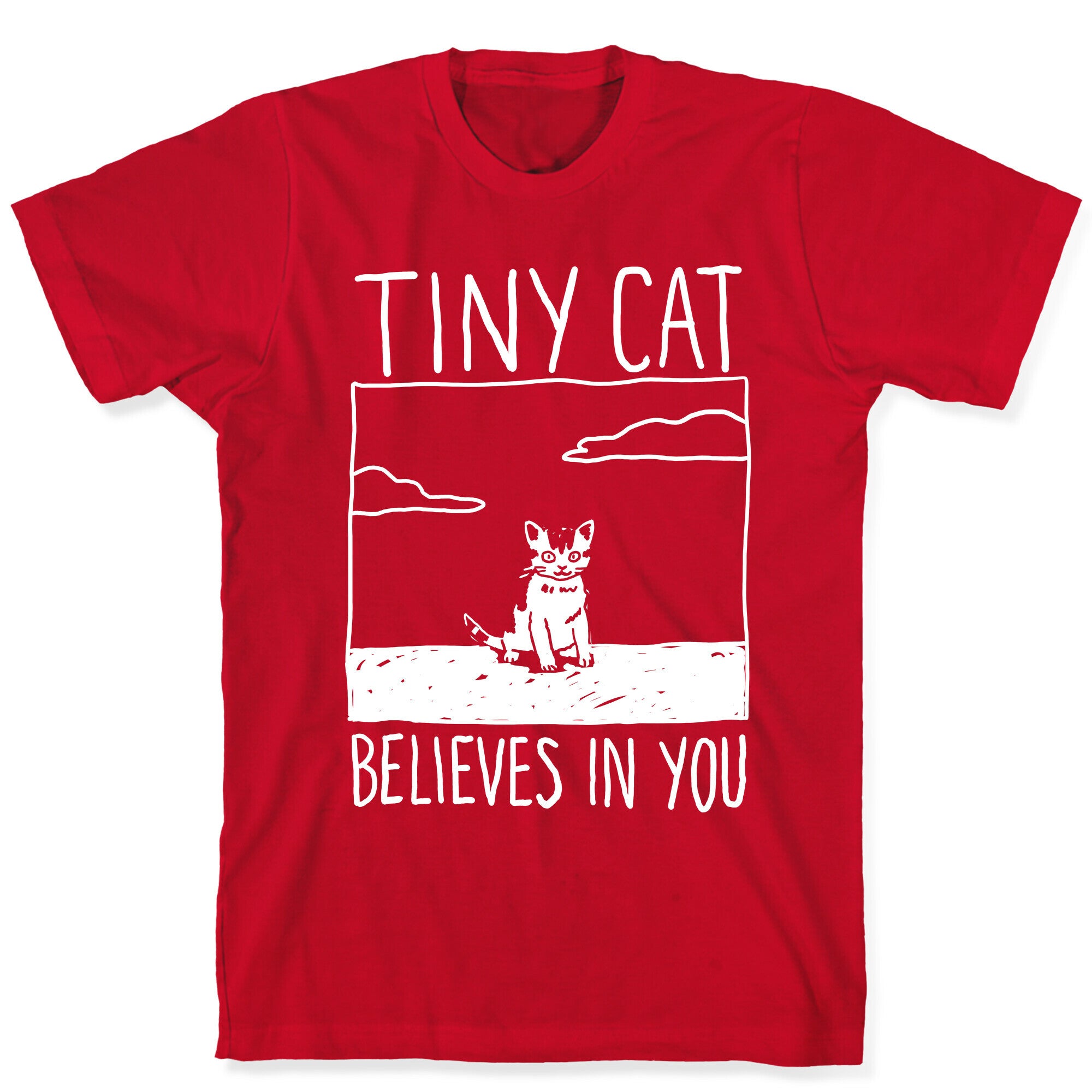 Tiny Cat Believes In You T-Shirt