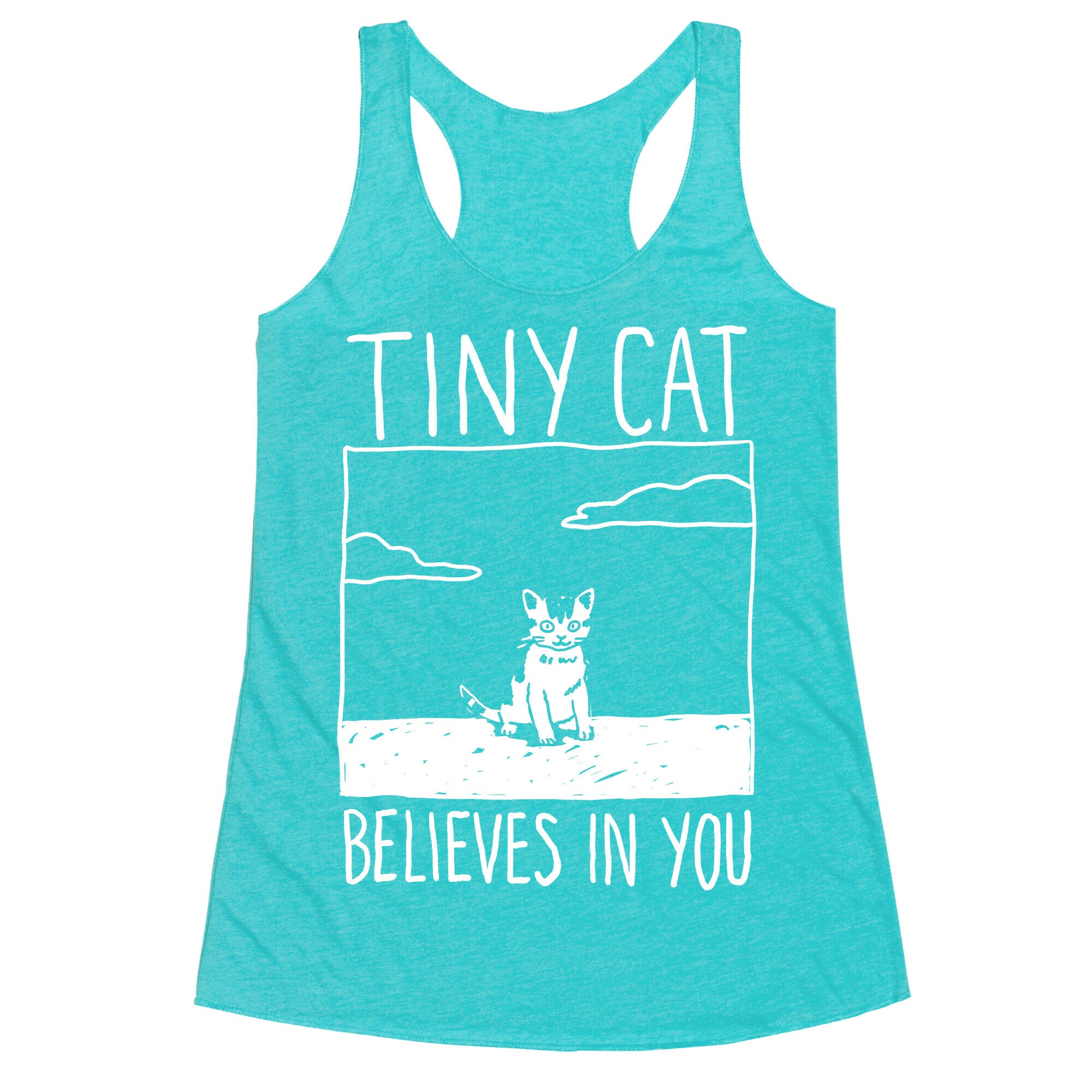 Tiny Cat Believes In You Racerback Tank