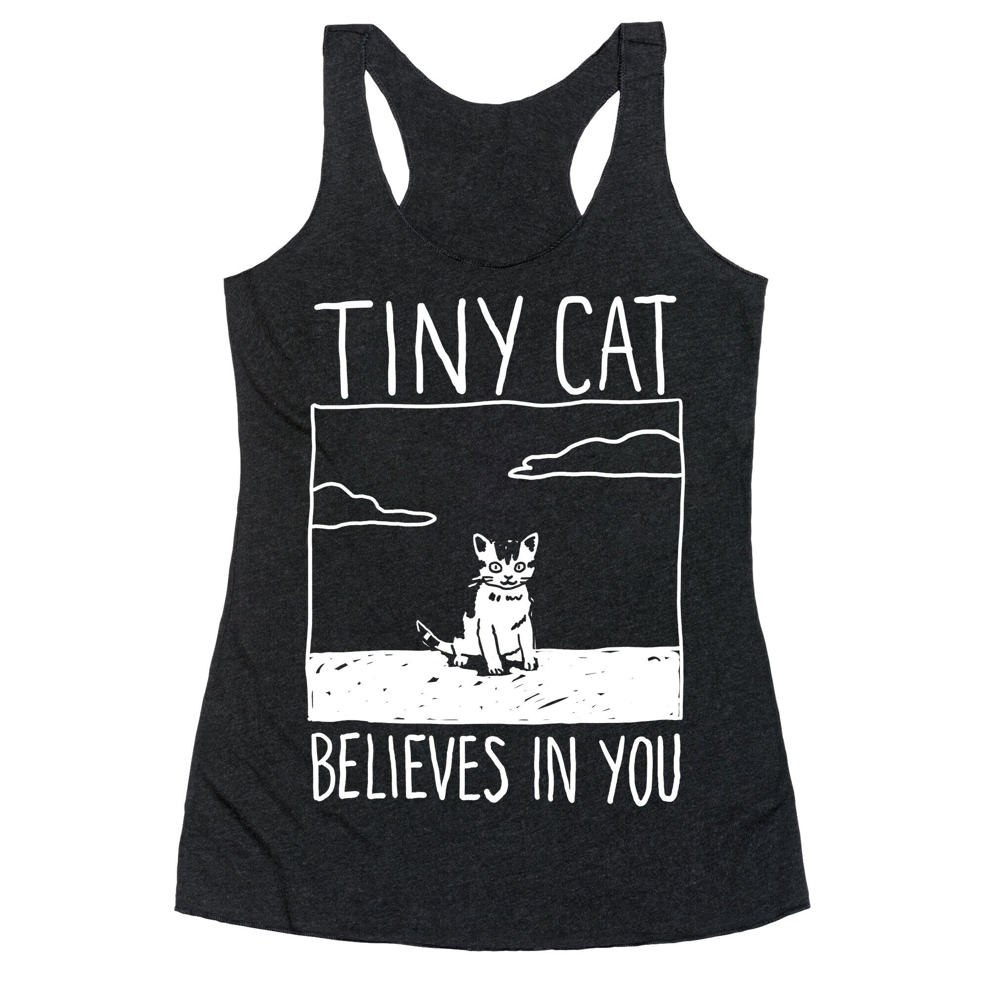 Tiny Cat Believes In You Racerback Tank