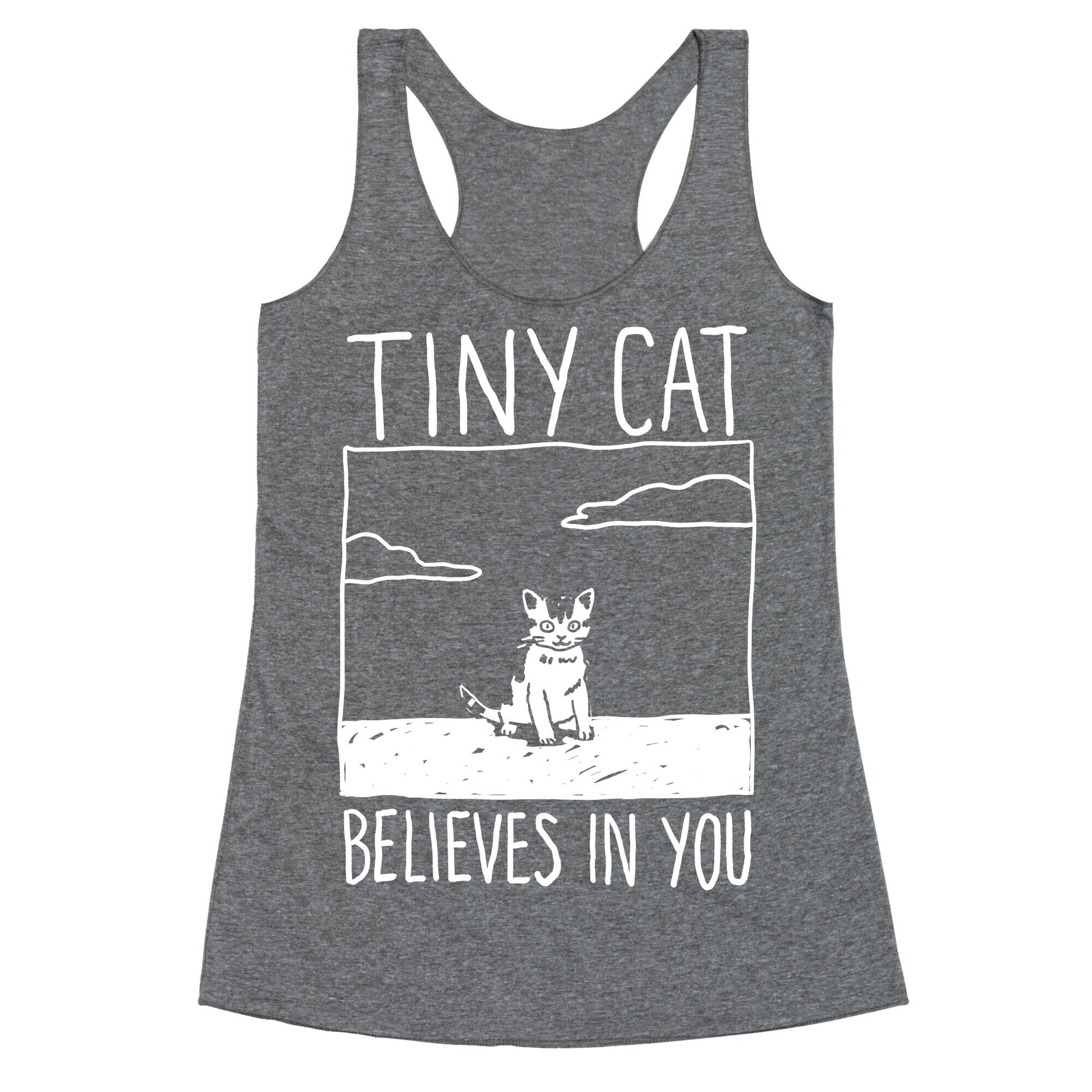Tiny Cat Believes In You Racerback Tank