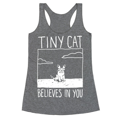 Tiny Cat Believes In You Racerback Tank