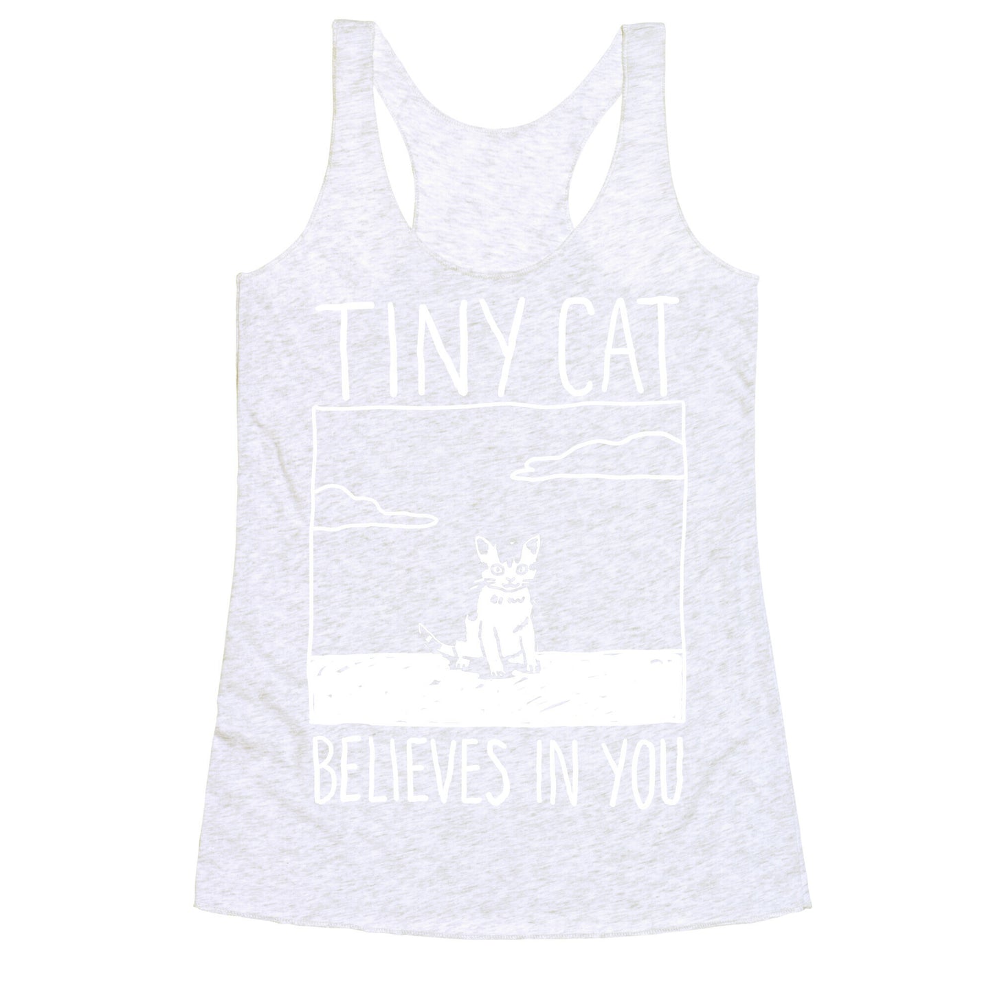 Tiny Cat Believes In You Racerback Tank