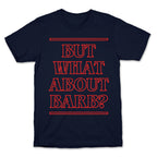 But What About Barb? T-Shirt