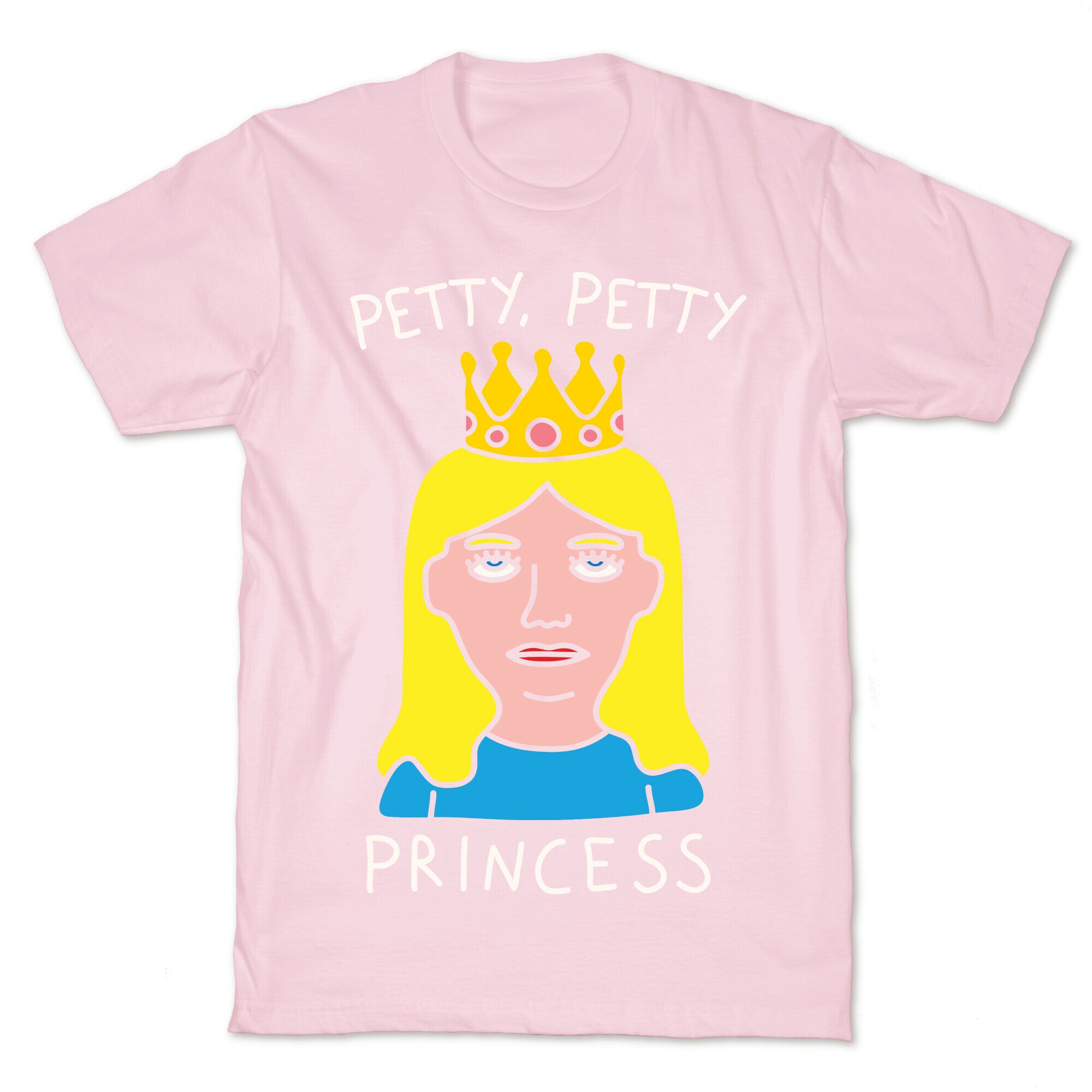 Petty Petty Princess T-Shirt