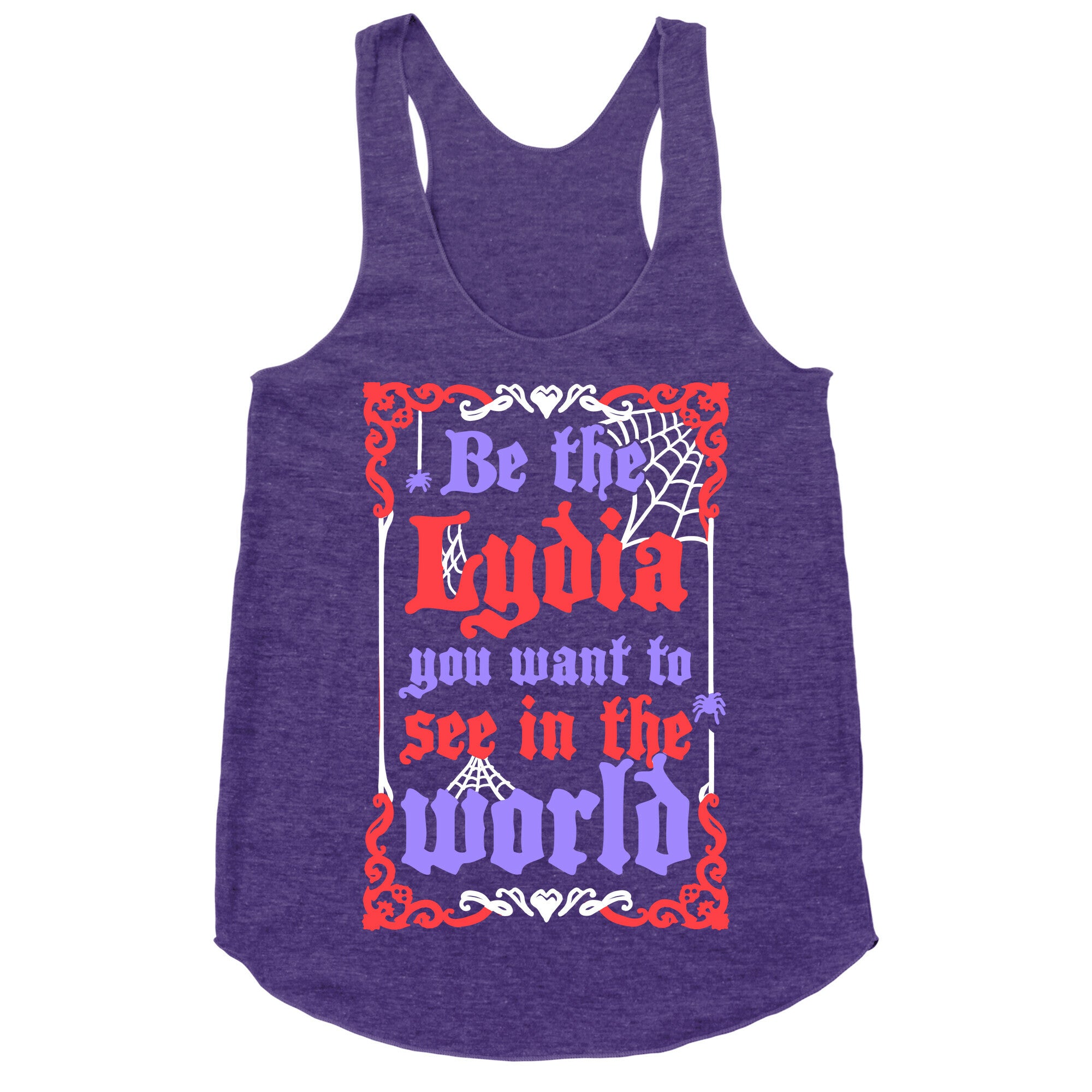 Be The Lydia You Want To See In The World Racerback Tank