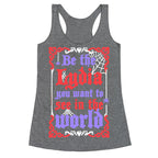 Be The Lydia You Want To See In The World Racerback Tank