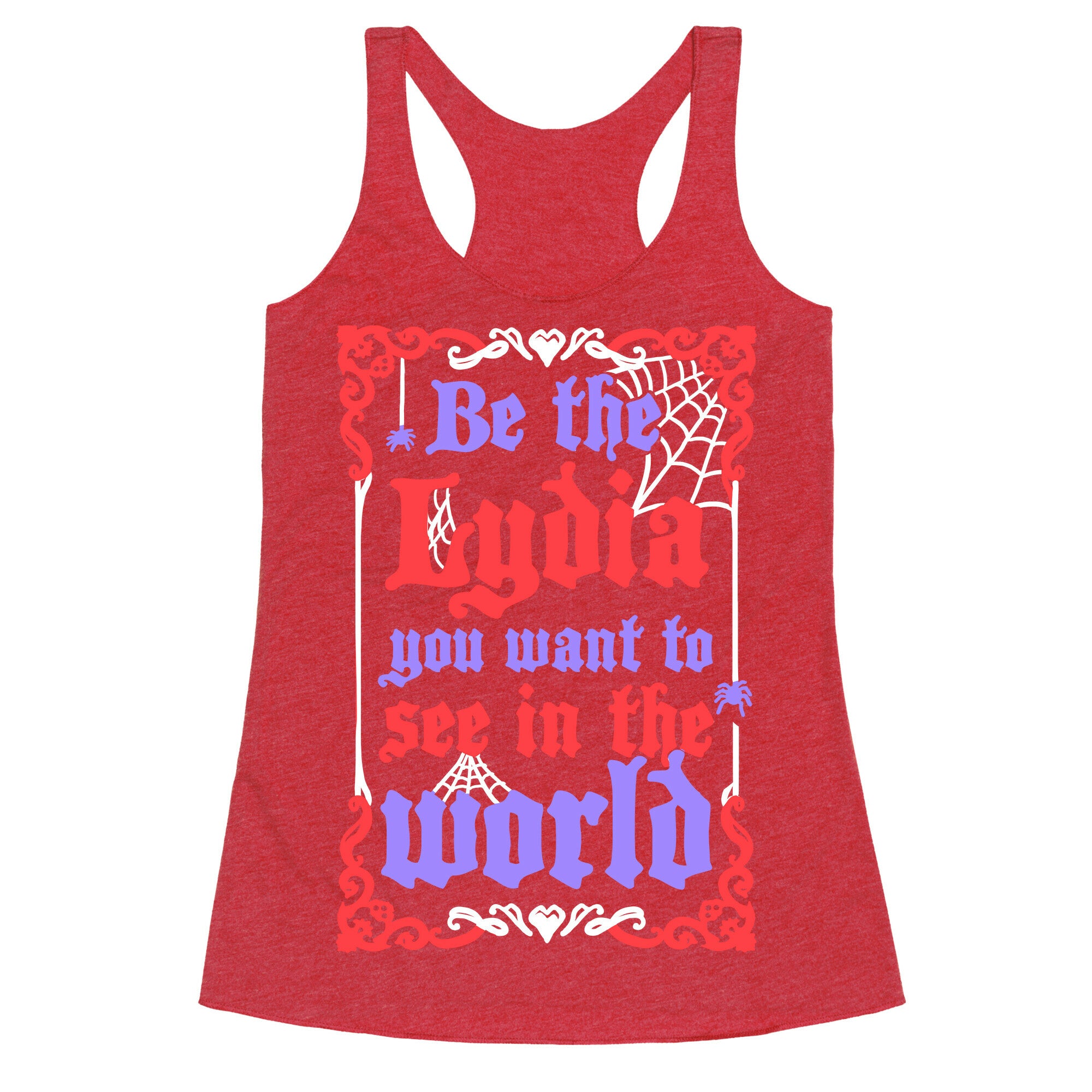 Be The Lydia You Want To See In The World Racerback Tank