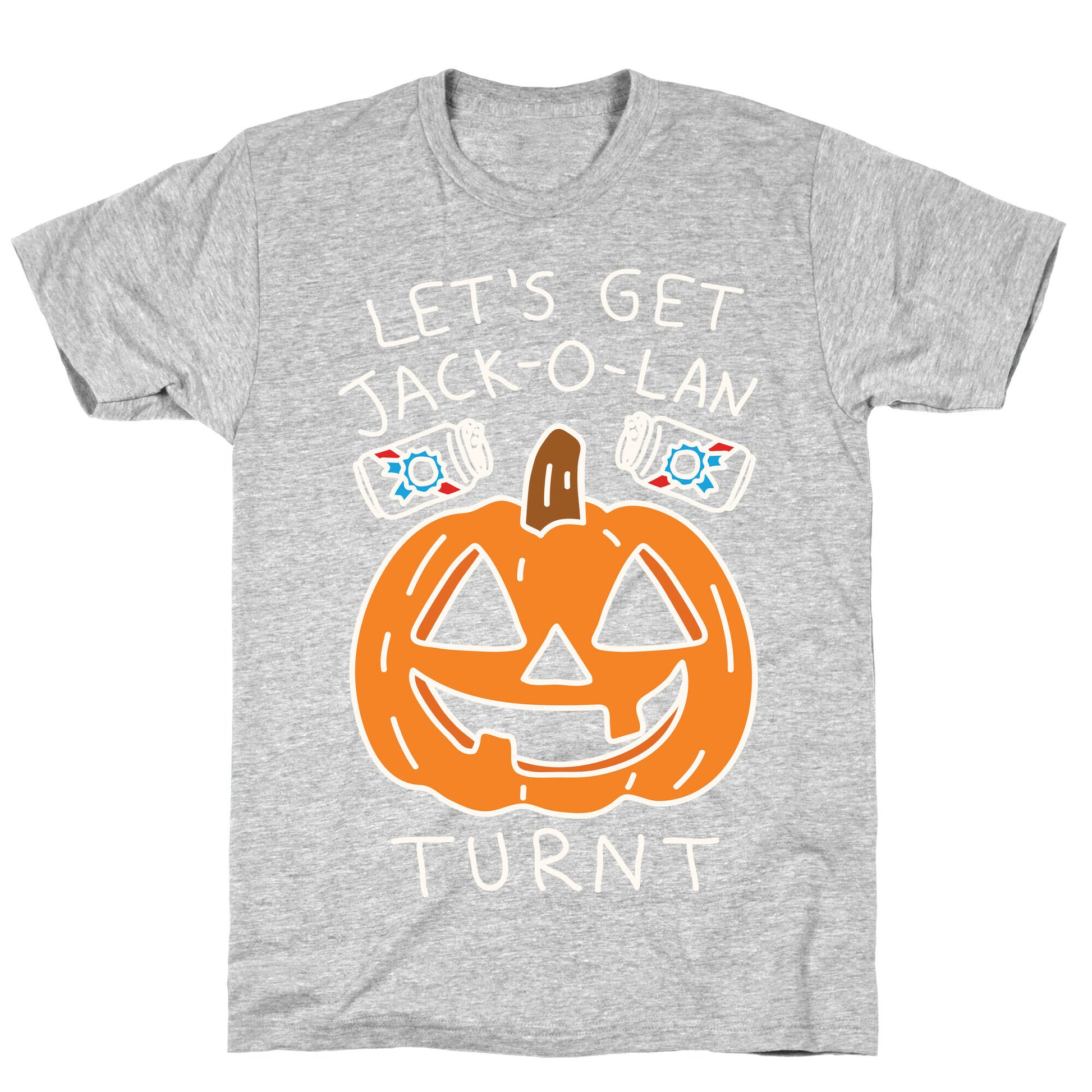 Let's Get Jack-O-Lanturnt T-Shirt