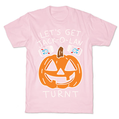 Let's Get Jack-O-Lanturnt T-Shirt