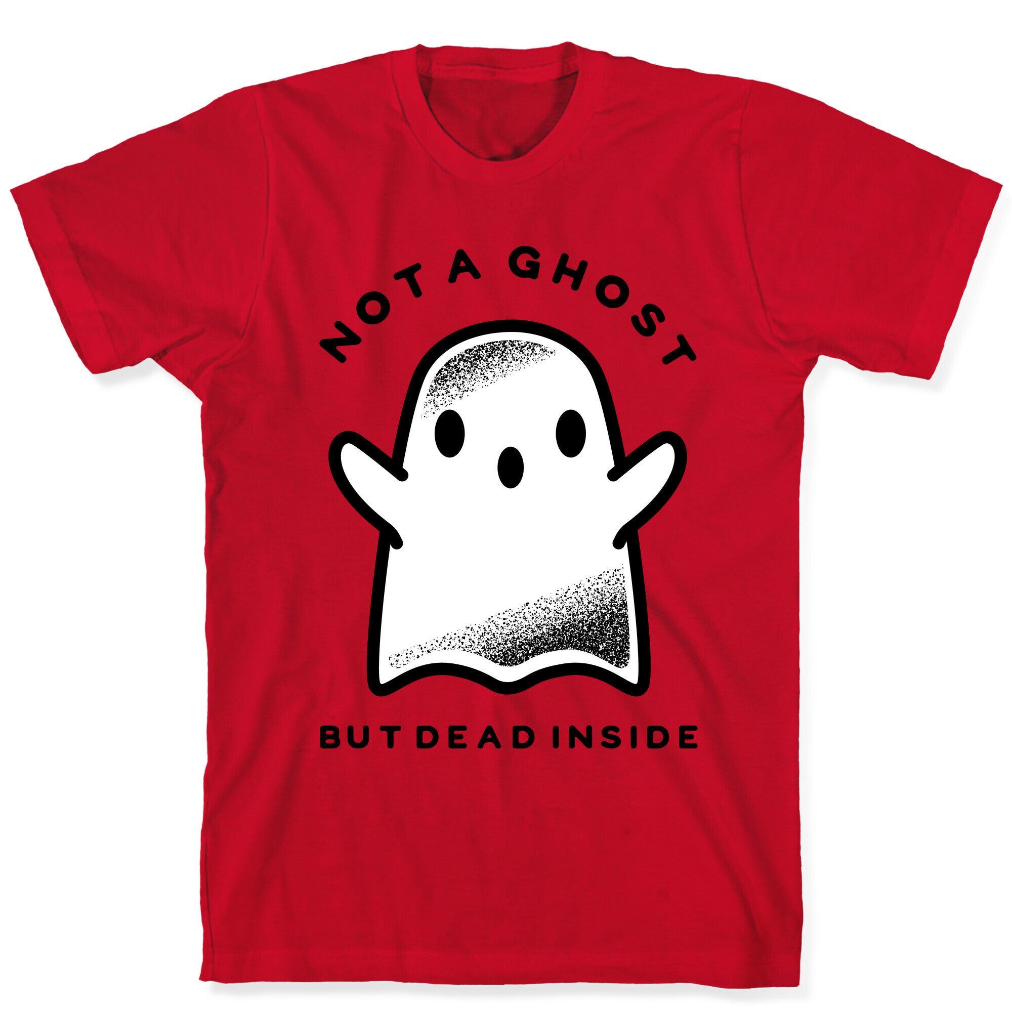 Not A Ghost T-Shirt