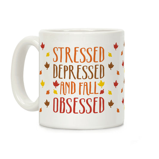 Stressed Depressed and Fall Obsessed Coffee Mug