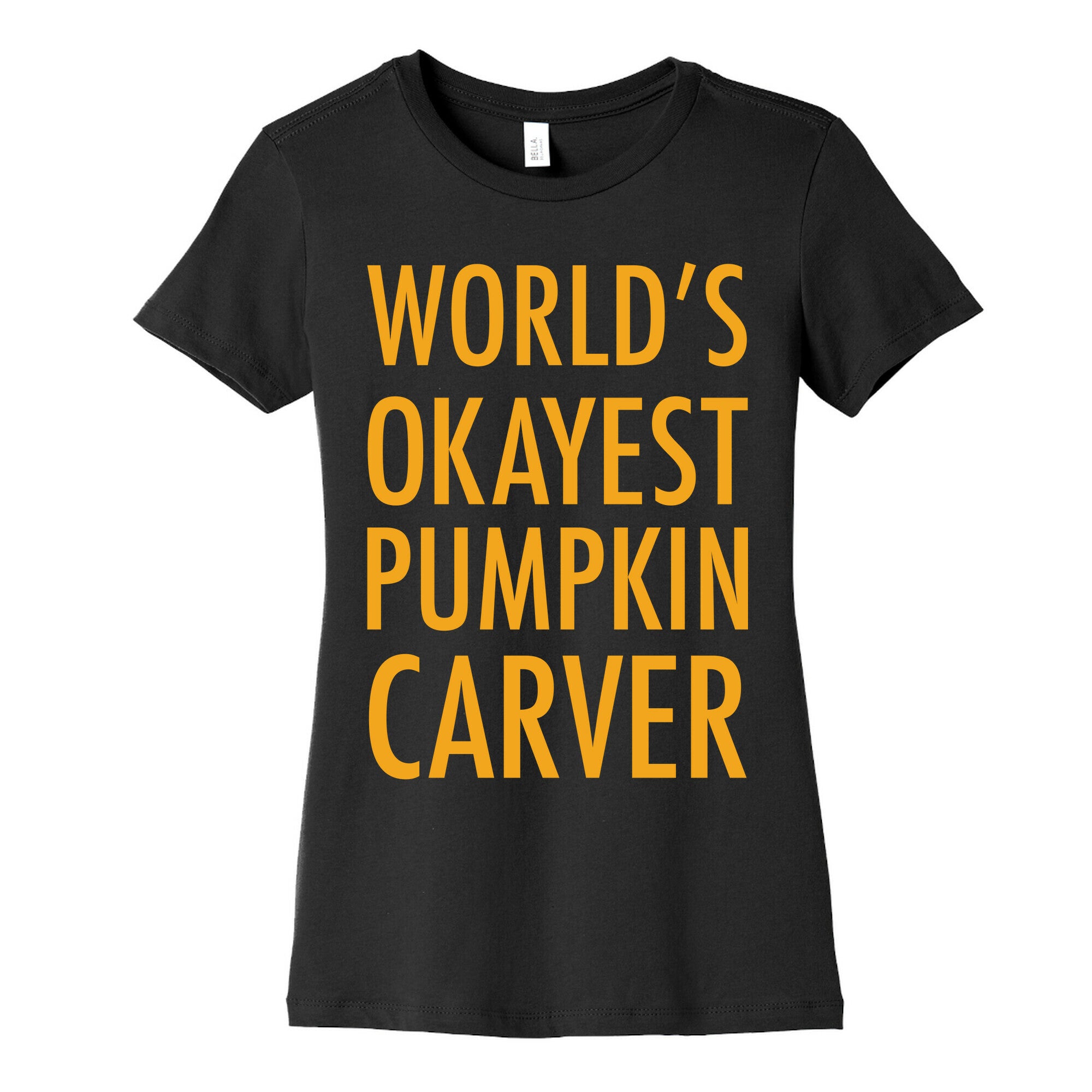 World's Okayest Pumpkin Carver Orange Women's Cotton Tee
