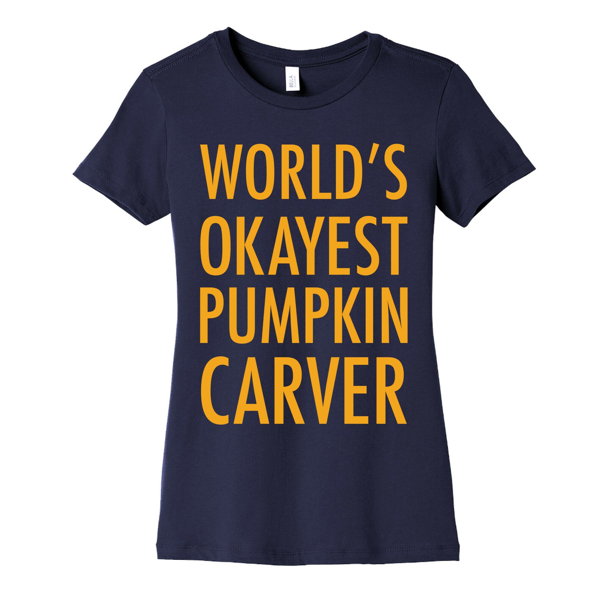 World's Okayest Pumpkin Carver Orange Women's Cotton Tee