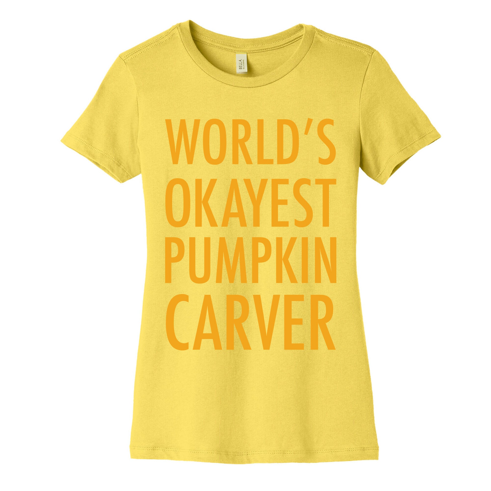 World's Okayest Pumpkin Carver Orange Women's Cotton Tee