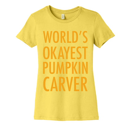 World's Okayest Pumpkin Carver Orange Women's Cotton Tee