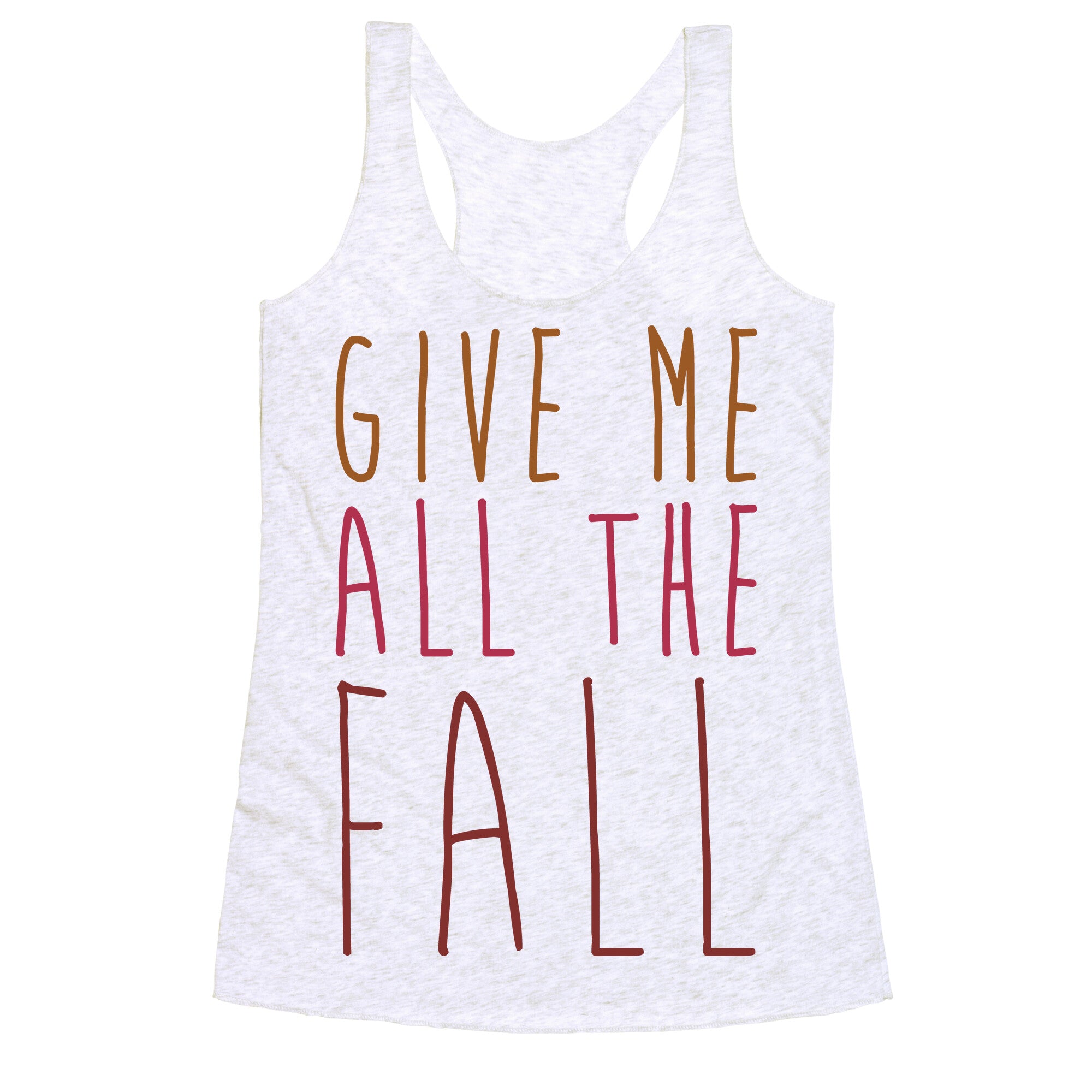 Give Me All The Fall Racerback Tank