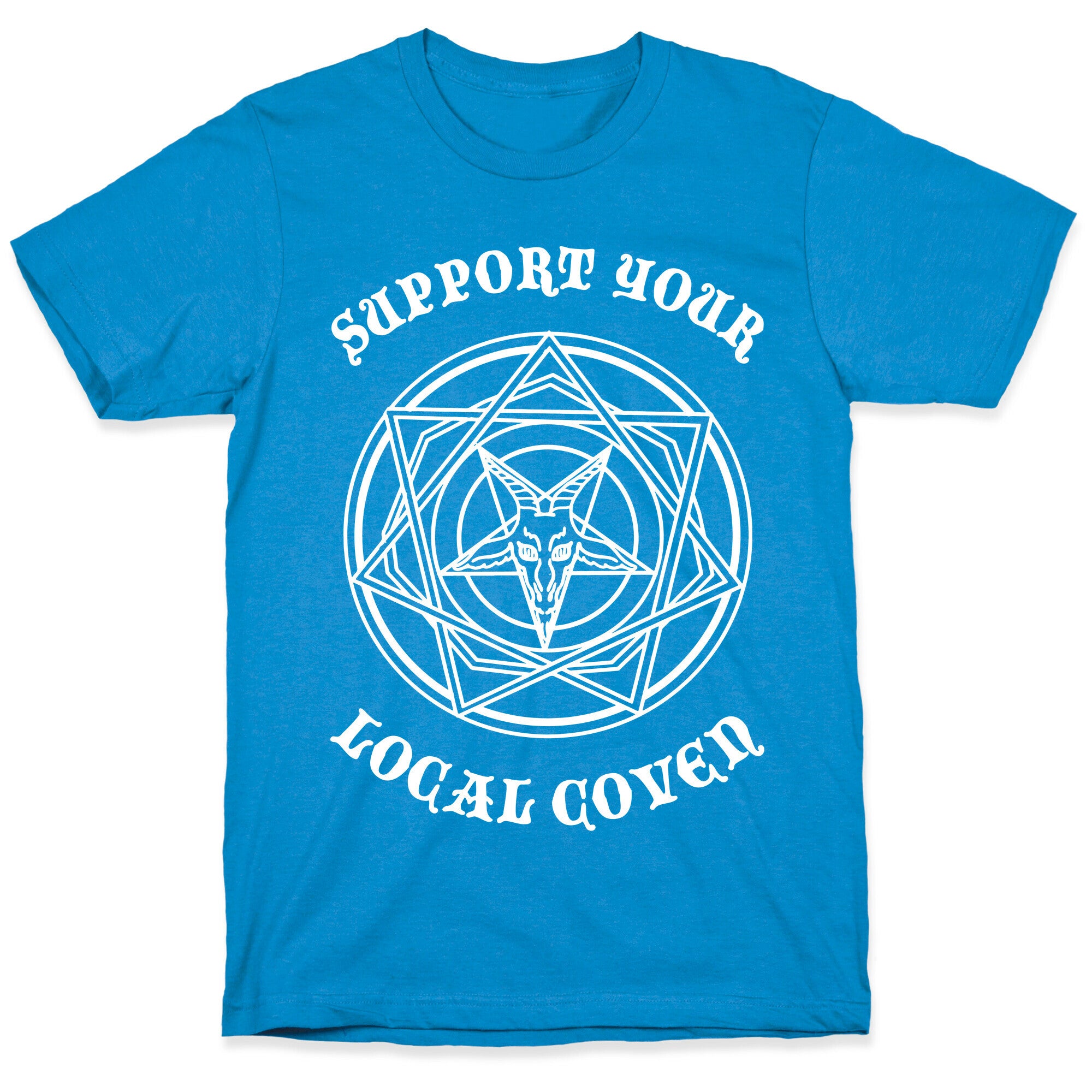 Support Your Local Coven T-Shirt