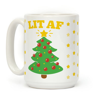 Lit Af Coffee Mug